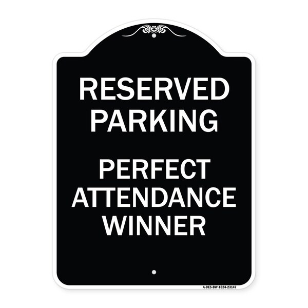 Reserved Parking Perfect Attendance Winner Heavy-Gauge Aluminum Sign, 24" x 18", BW-1824-23147
